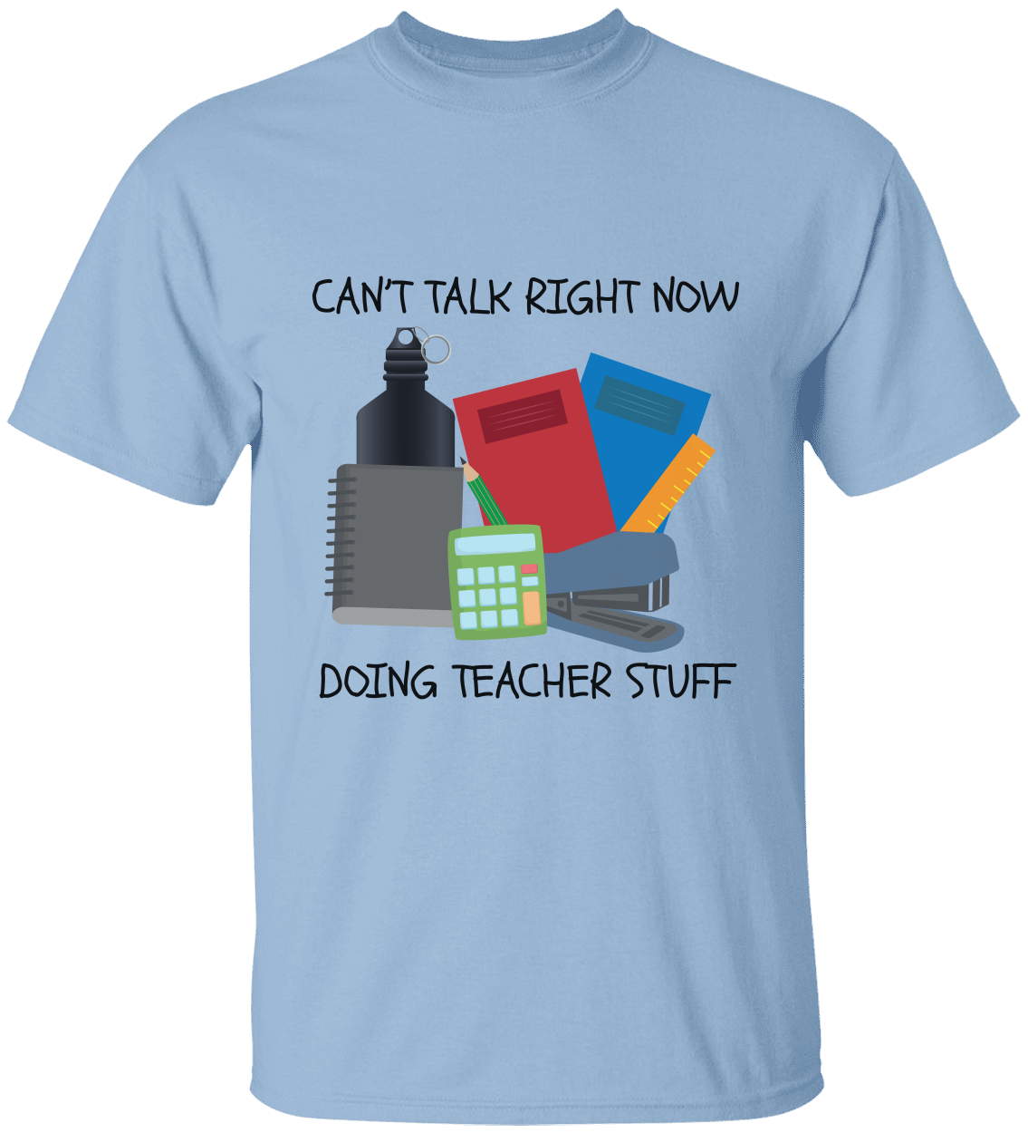 Can't Talk Right Now...Doing Teacher Stuff!