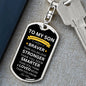 TO MY SON | REMEMBER WHO YOU ARE DOG TAG KEYCHAIN
