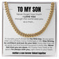 To My Son - Forever Linked | Cuban Link Chain