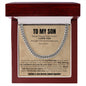 To My Son- Forever Linked | Cuban Link Chain (V)