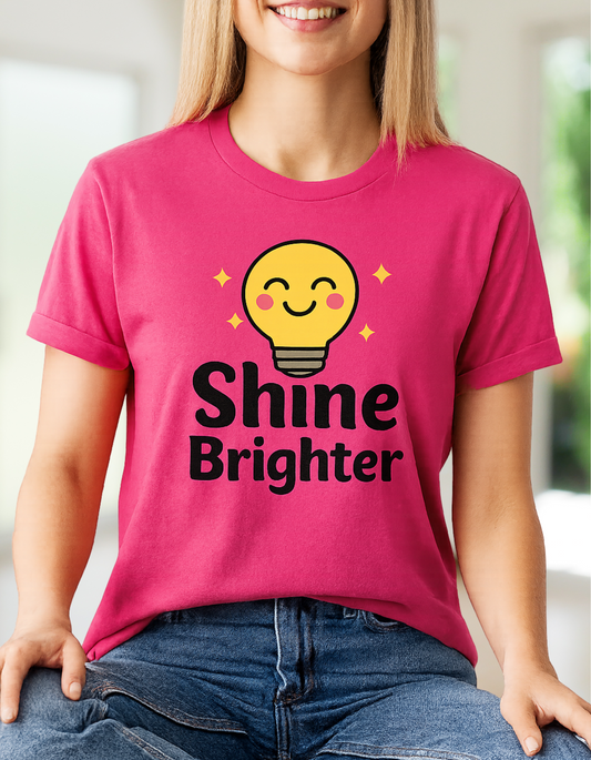 Shine Brighter T-Shirt – Positive Vibes Graphic Tee
