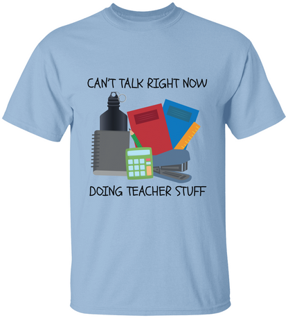 Can't Talk Right Now...Doing Teacher Stuff!
