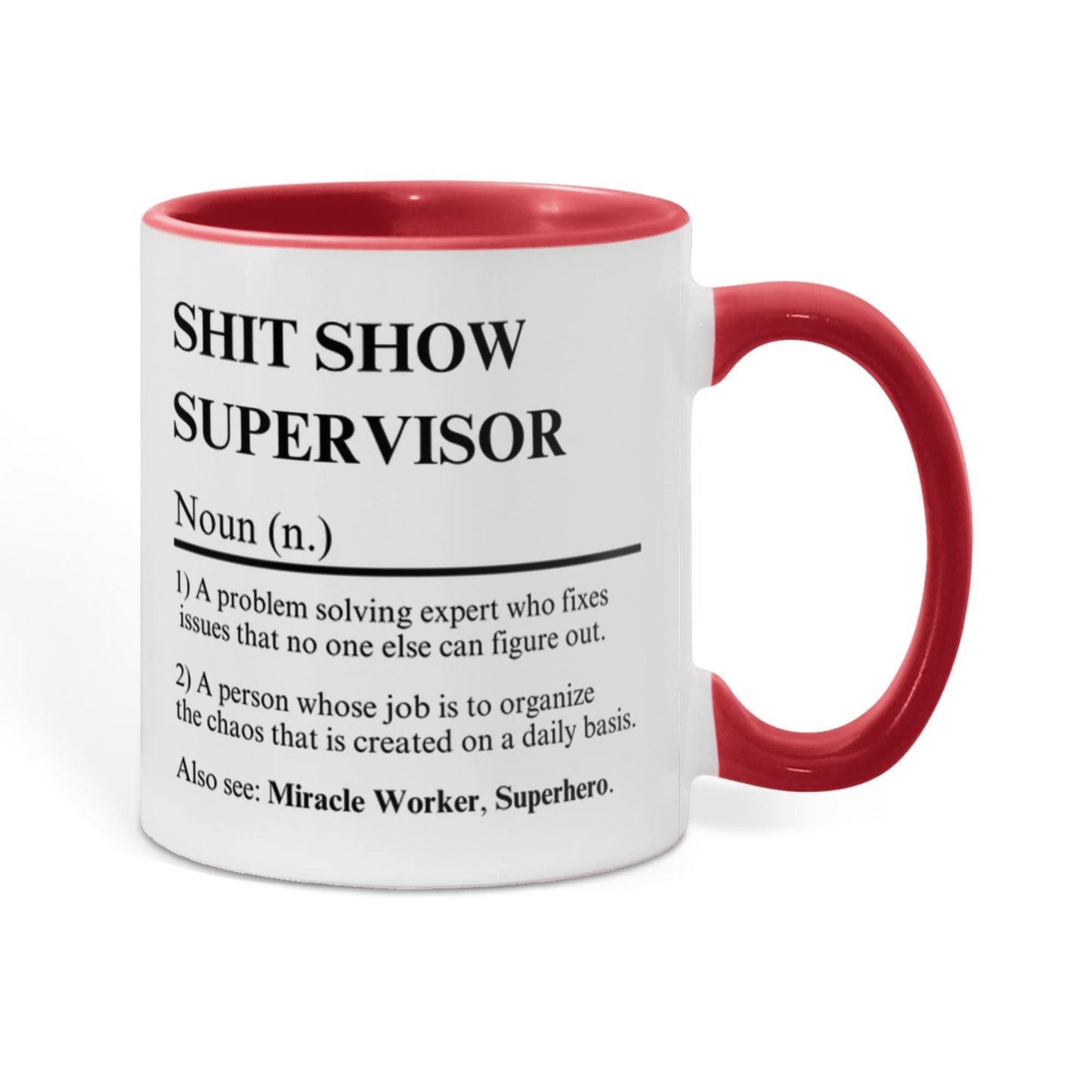 SH*T SHOW SUPERVISOR - Color Accent Mugs