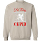 Not Today Cupid Anti Valentine's Day Pullover Sweatshirt