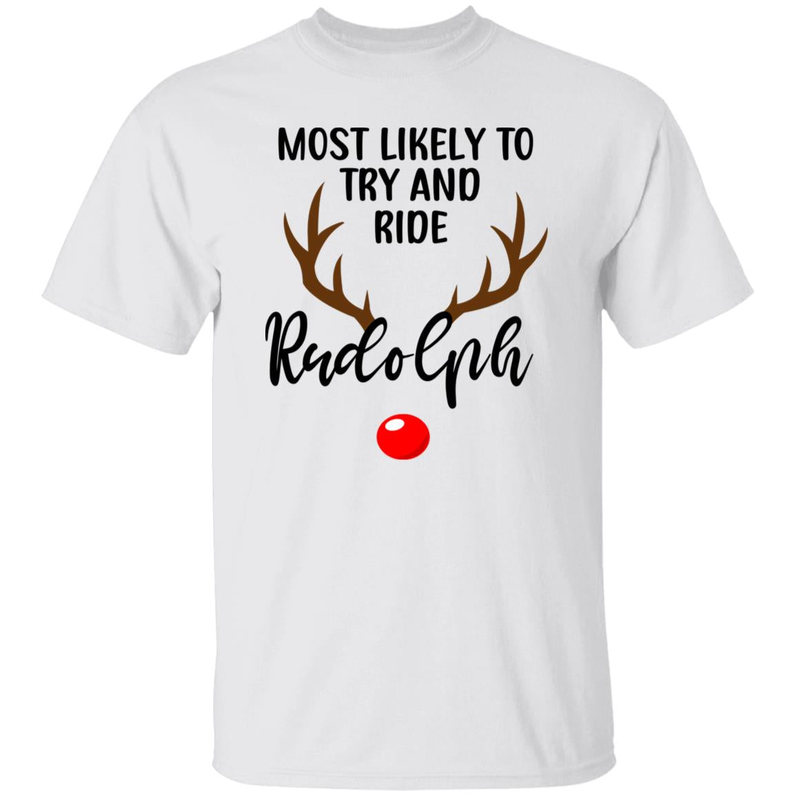 Most Likely To Ride Rudolph - Couples T-shirt