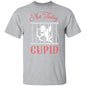 Funny Apparel | Not Today Cupid T-Shirt