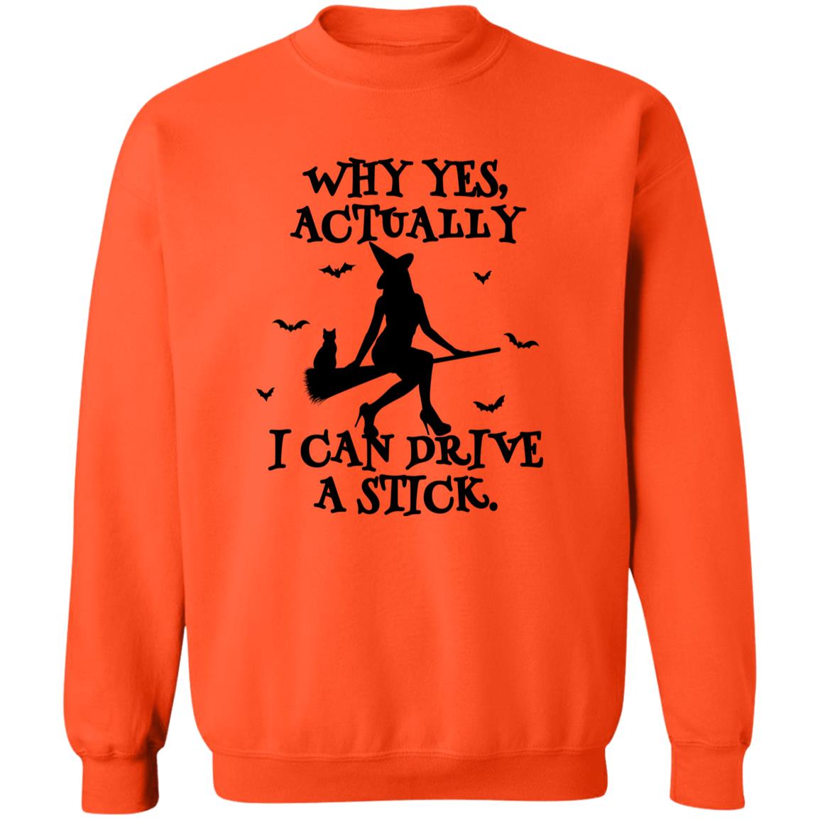 Yes I Can Drive A Stick Sweatshirt (H)