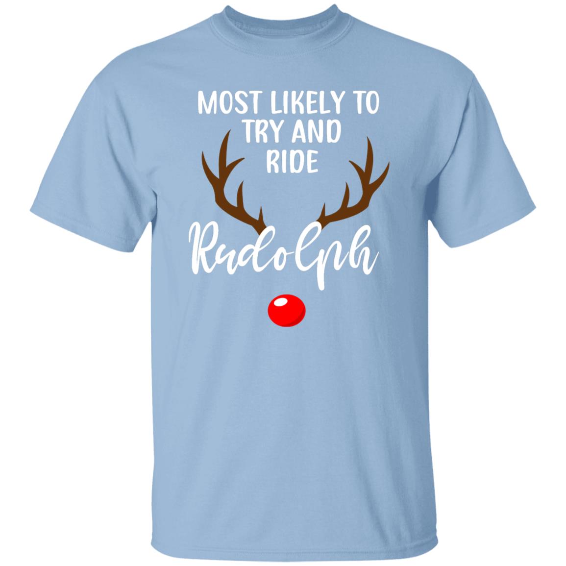 Most Likely To Ride Rudolph - Couples T-shirt