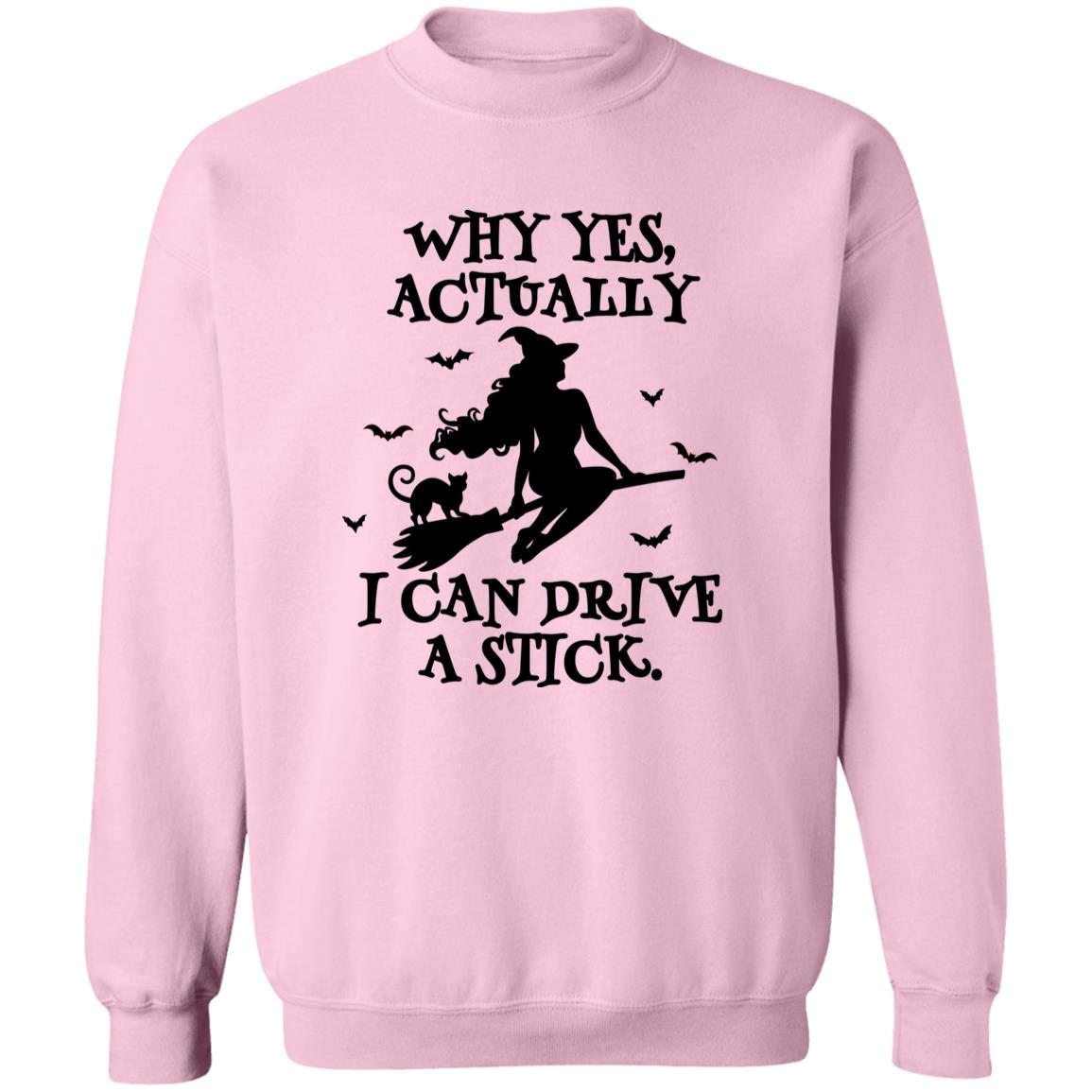 Yes I Can Drive A Stick Sweatshirt