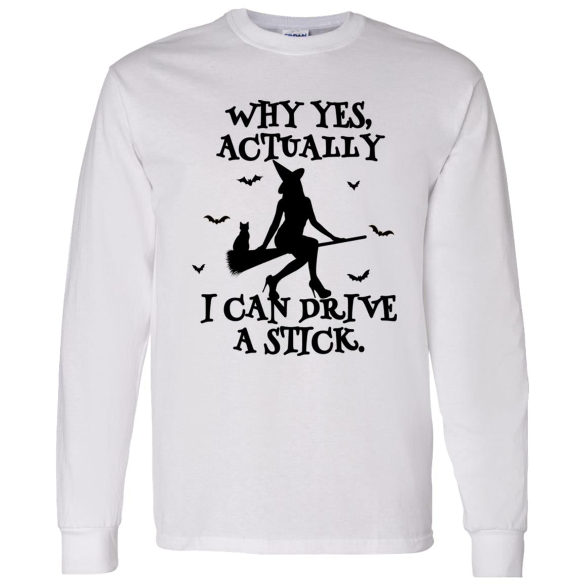 Yes I Can Drive A Stick | Long Sleeve T-Shirt (H)