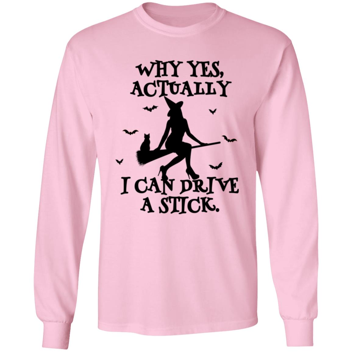 Yes I Can Drive A Stick | Long Sleeve T-Shirt (H)