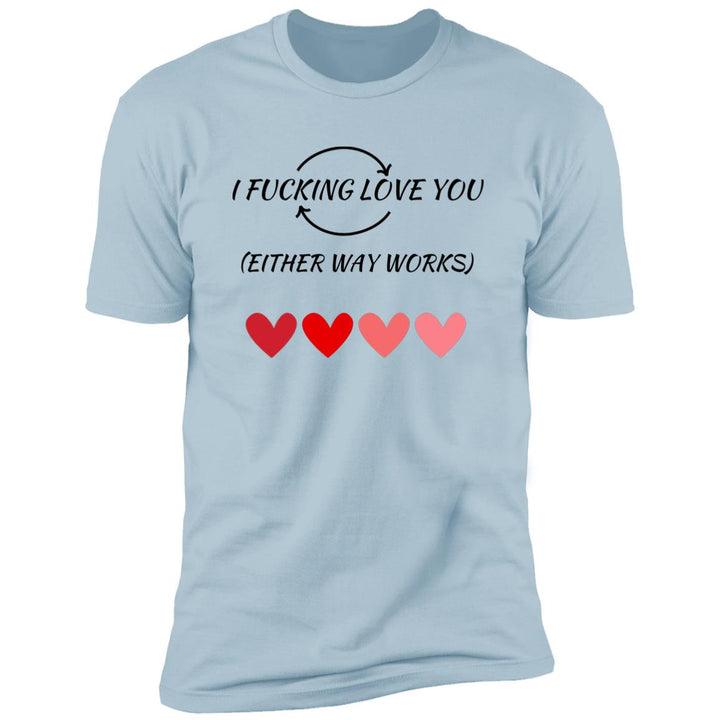 Valentine's Day Apparel |I FUCKING LOVE YOU