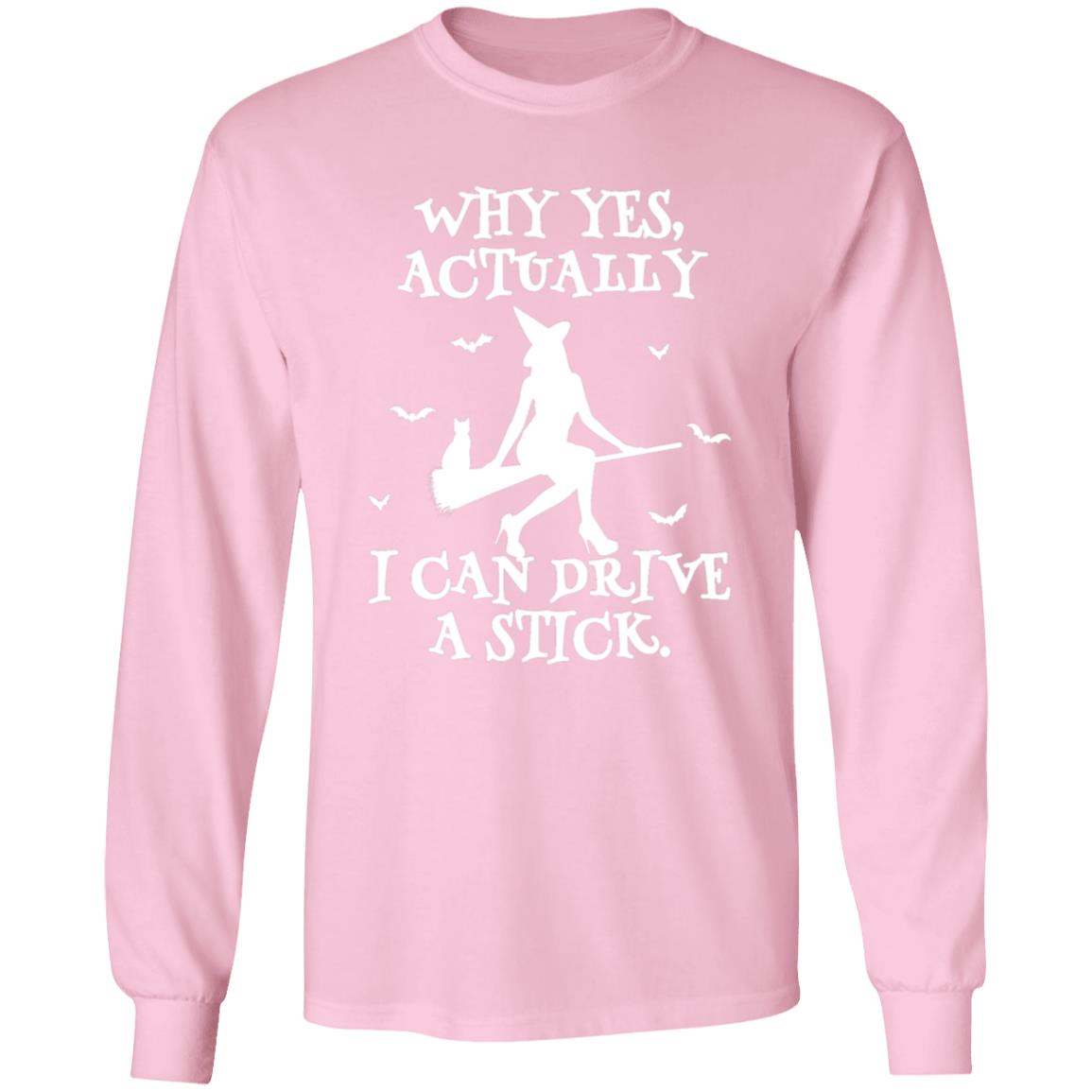 Yes I Can Drive A Stick | Long Sleeve T-Shirt (H)