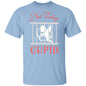 Funny Apparel | Not Today Cupid T-Shirt
