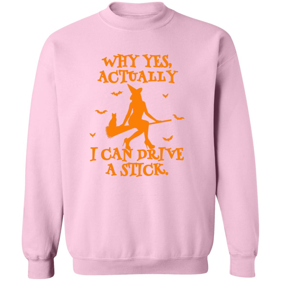 Yes I Can Drive A Stick Sweatshirt (H)