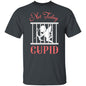 Funny Apparel | Not Today Cupid T-Shirt
