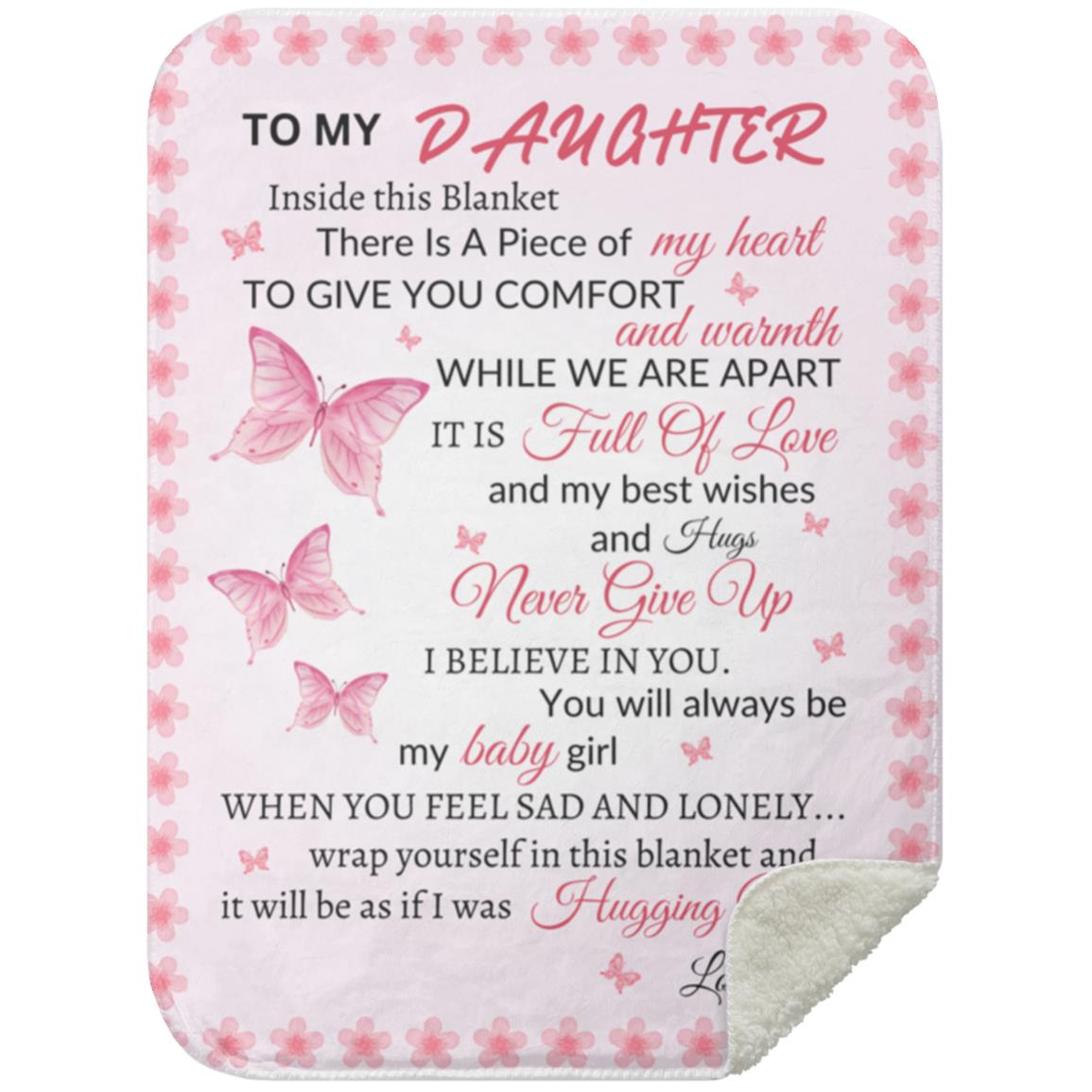 To My Daughter There Is A Piece If My Heart Inside This Blanket| Dad