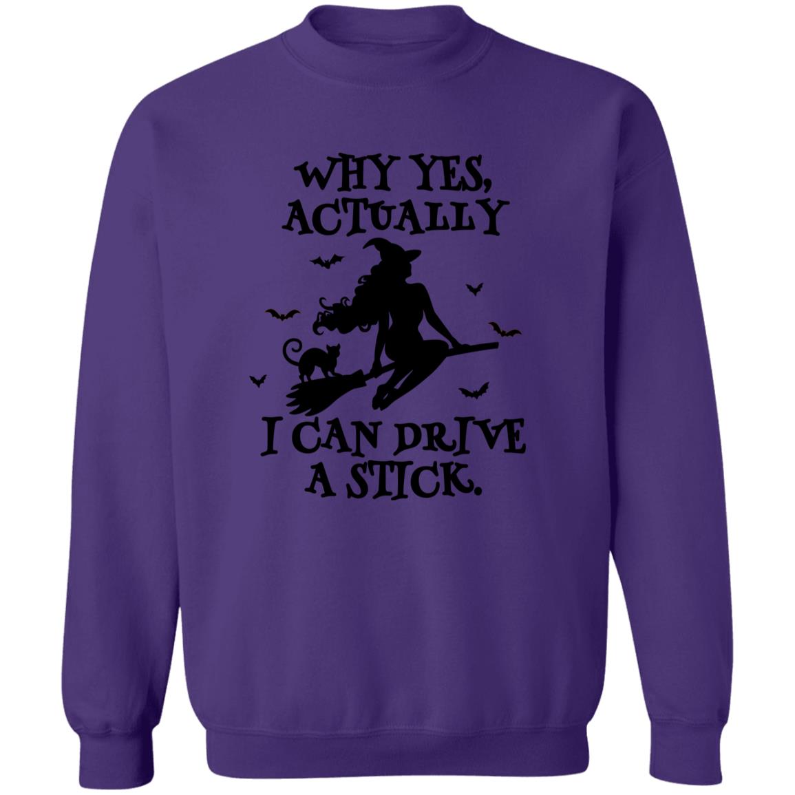 Yes I Can Drive A Stick Sweatshirt