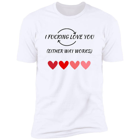 Valentine's Day Apparel |I FUCKING LOVE YOU