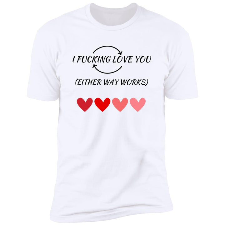 Valentine's Day Apparel |I FUCKING LOVE YOU