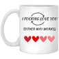 Funny Valentine's 11oz White Mug