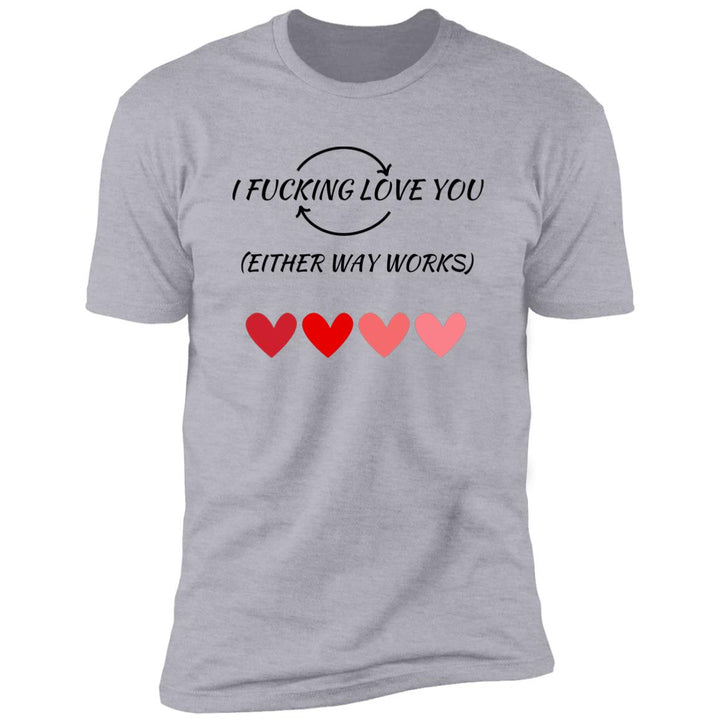 Valentine's Day Apparel |I FUCKING LOVE YOU