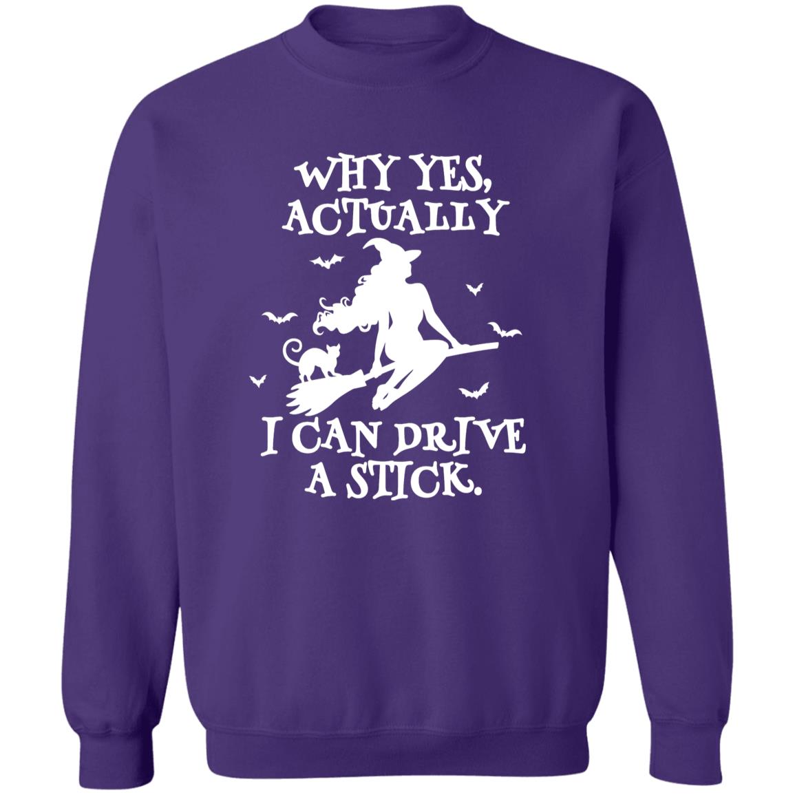 Yes I Can Drive A Stick Sweatshirt