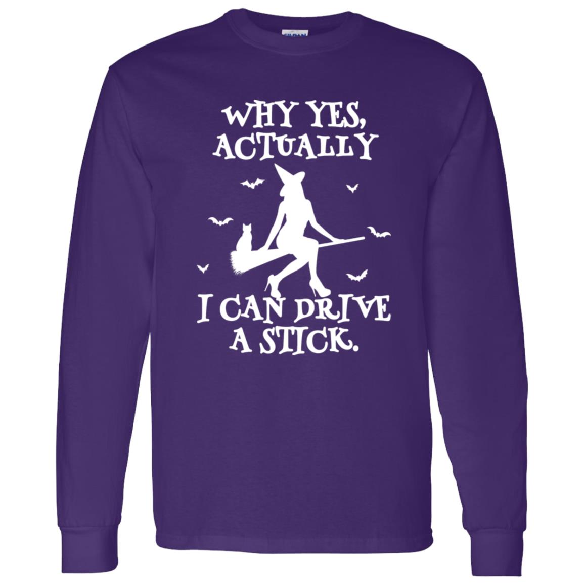 Yes I Can Drive A Stick | Long Sleeve T-Shirt (H)