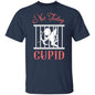 Funny Apparel | Not Today Cupid T-Shirt