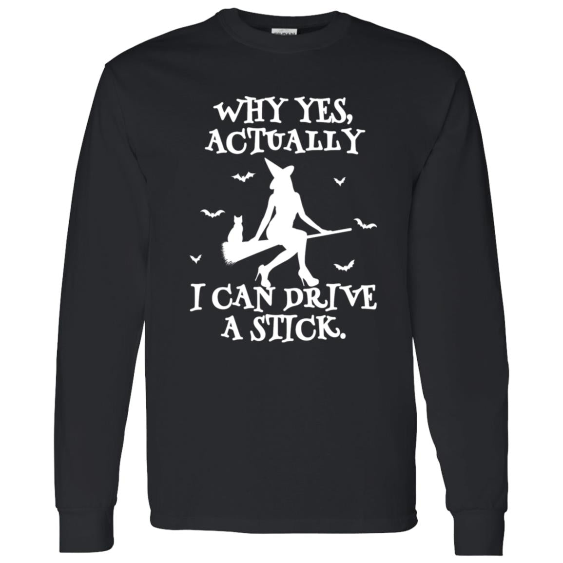 Yes I Can Drive A Stick | Long Sleeve T-Shirt (H)