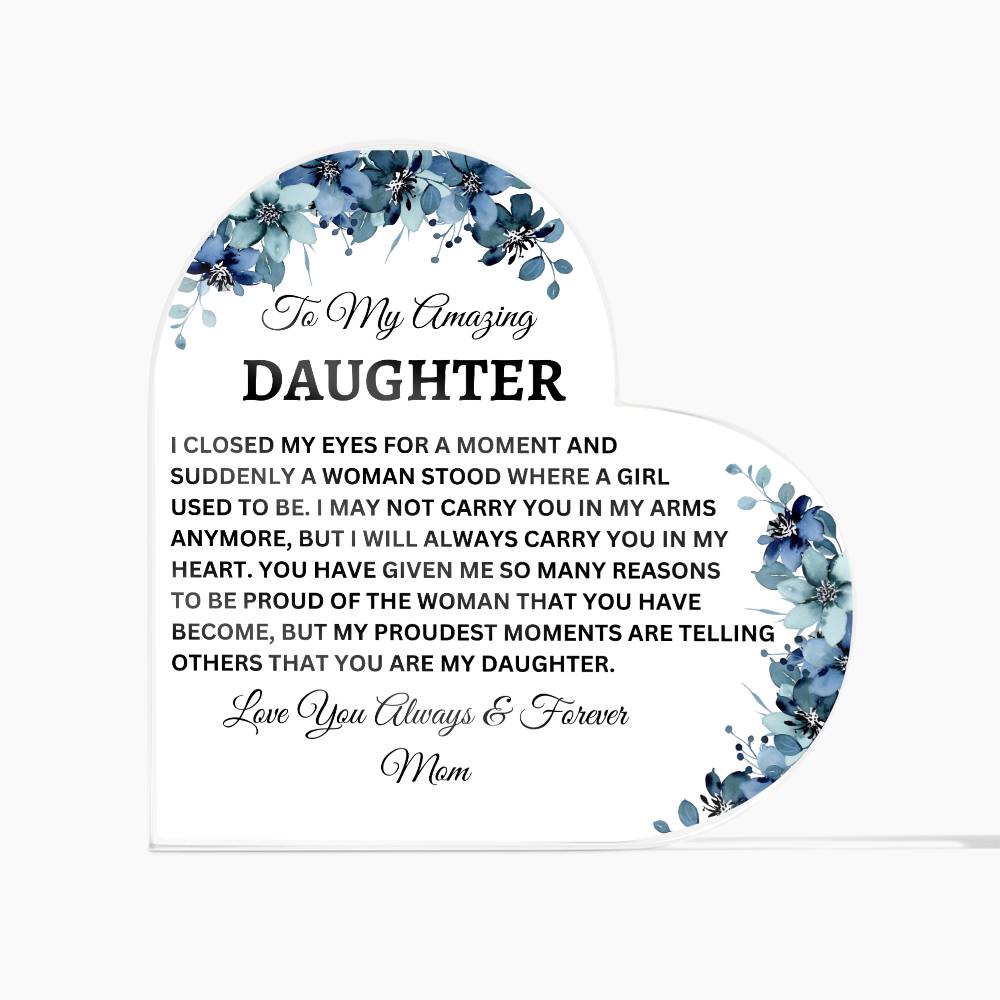 To My Amazing Daughter| Acrylic Heart Plaque
