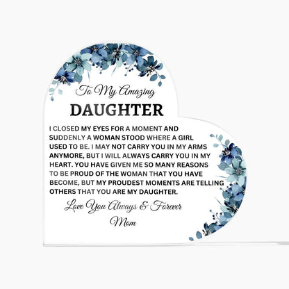 To My Amazing Daughter| Acrylic Heart Plaque