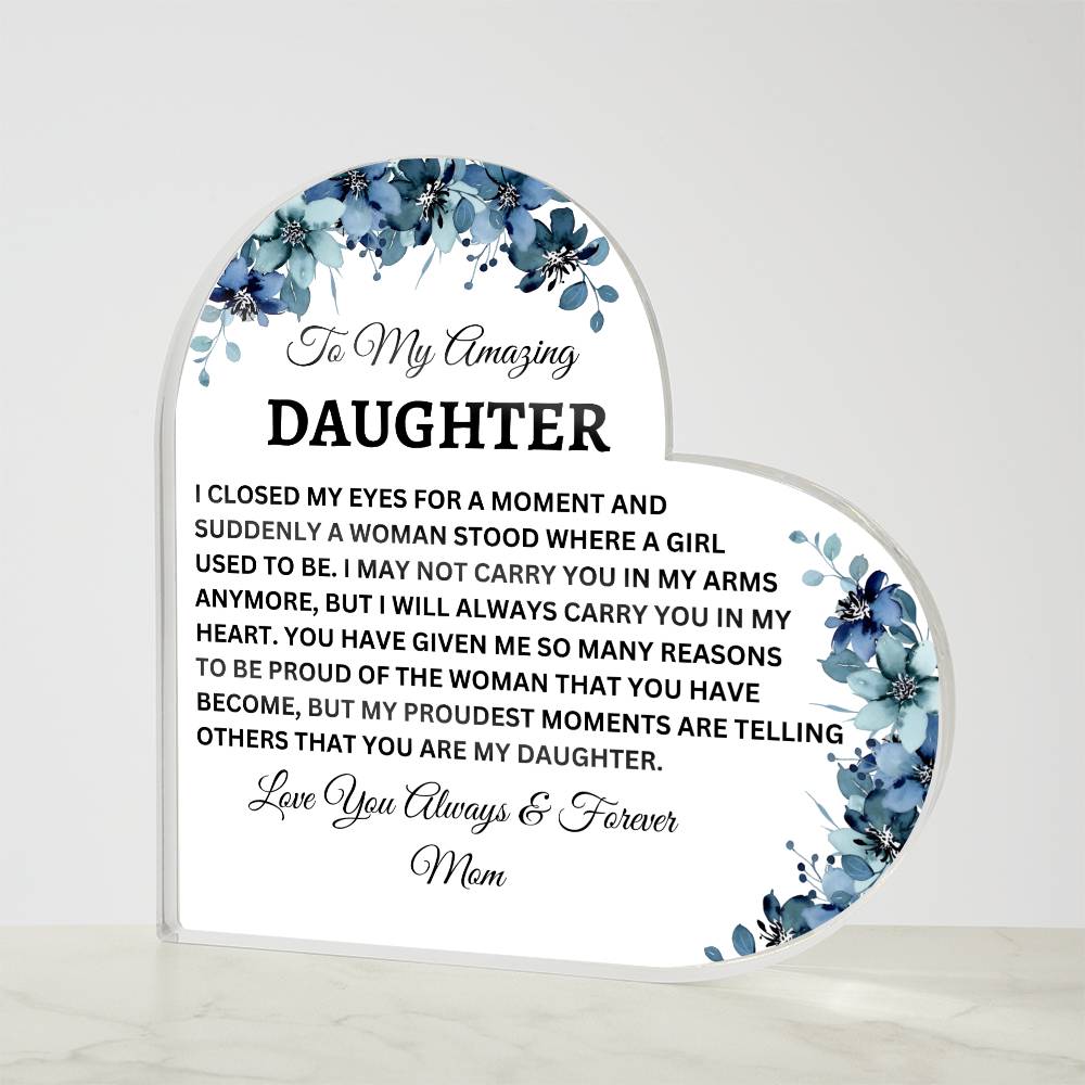To My Amazing Daughter| Acrylic Heart Plaque