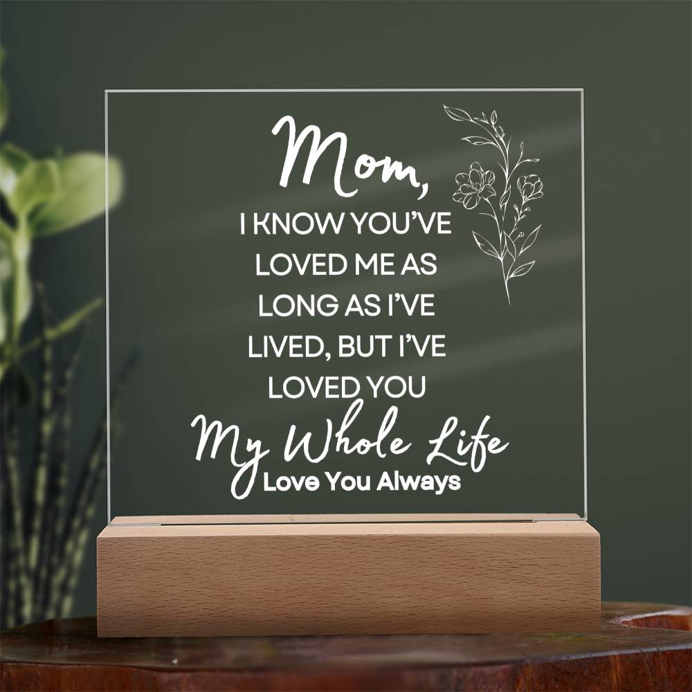 Sweet Gift for MOM | My Whole Life - Wht