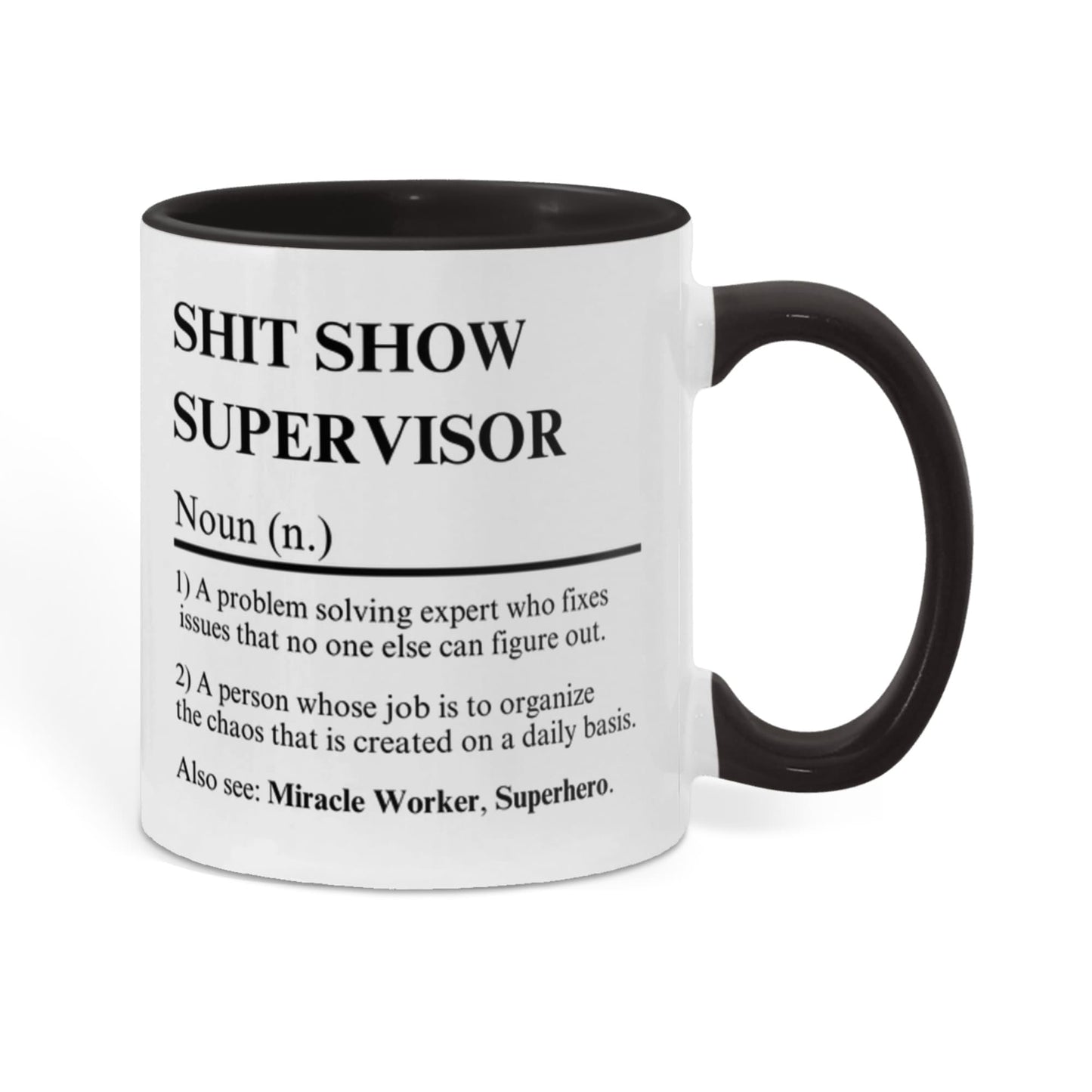 SH*T SHOW SUPERVISOR - Color Accent Mugs