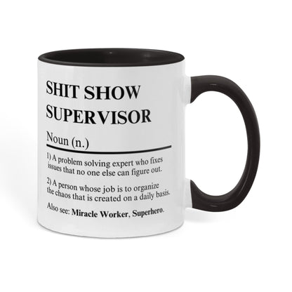 SH*T SHOW SUPERVISOR - Color Accent Mugs
